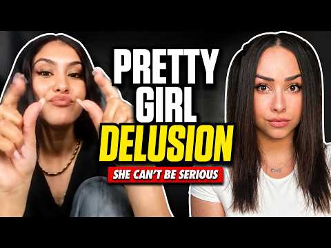 Video thumbnail: Pretty Girls Are Getting WAY Too Delusional…