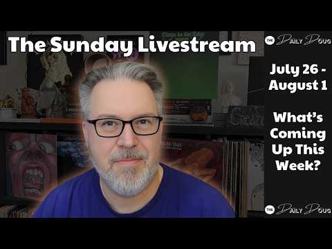 Video thumbnail: Coming Up This Week (July 26-August 1) | The Daily Doug Livestream and Q/A