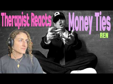 Video thumbnail: UNEXPECTED FEELINGS... | Therapist Reacts - Money Ties - Ren